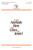 CGAC1308 Is There Anybody Here Who Loves My Jesus? (SAT(B)) Accompaniment Track