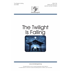  The Twilight Is Falling - SATB