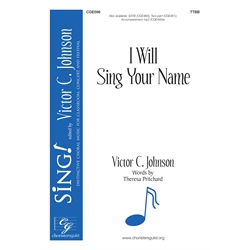 I Will Sing Your Name - TTBB
