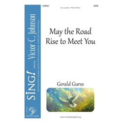 May the Road Rise to Meet You- SATB