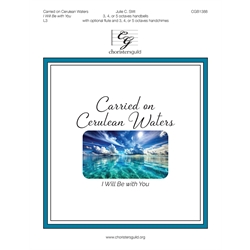 Carried on Cerulean Waters (I Will Be with You)
