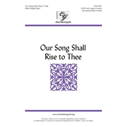 Our Song Shall Rise to Thee (MP3 Accompaniment Track)