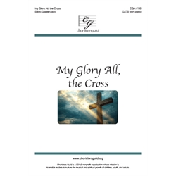 My Glory All, the Cross