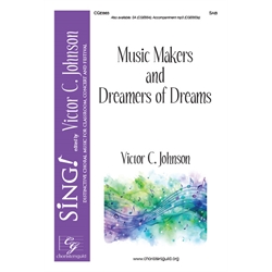 Music Makers and Dreamers of Dreams (SAB)