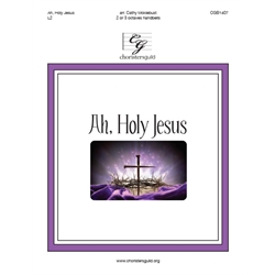 Ah, Holy Jesus (2-3 Octaves)