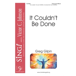 It Couldn't Be Done (Three-part Mixed)