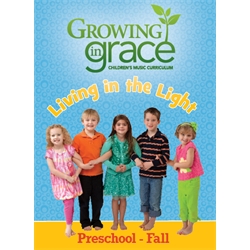 Living in the Light from Growing in Grace: Preschool - Fall