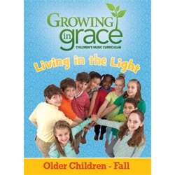 Living in the Light from Growing in Grace: Older Children - Fall