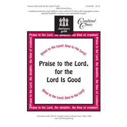  _ Praise to the Lord, for the Lord Is Good