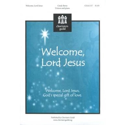 Welcome, Lord Jesus