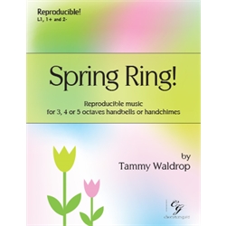 Spring Ring! (3, 4 or 5 octaves) (Reproducible music for handbell