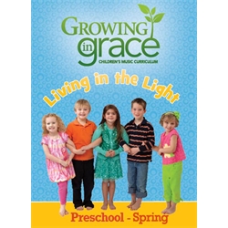 Living in the Light from Growing in Grace: Preschool - Spring