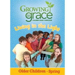 Living in the Light from Growing in Grace: Older Children - Spring