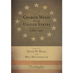 Church Music in the United States, 1760-1901