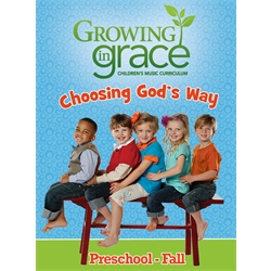 Choosing God's Way from Growing in Grace: Preschool - Fall