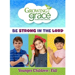 Be Strong in the Lord from Growing in Grace: Younger Children - Fall