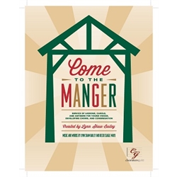 Come to the Manger (A Service of Lessons, Carols, and Anthems)