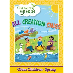All Creation Sings from Growing in Grace Spring Curriculum -  Older