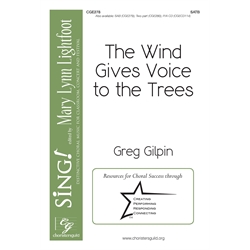 The Wind Gives Voice to the Trees SATB