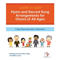 Glory to God - Hymn and Sacred Songs Arrangements for Choirs of All A