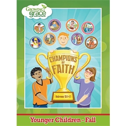 Champions of Faith from Growing in Grace: Younger Children - Fall