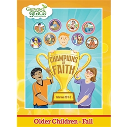 Champions of Faith from Growing in Grace: Older Children - Fall