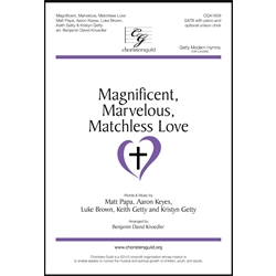 POP - Magnificent, Marvelous, Matchless Love - SATB