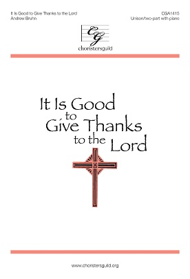 It Is Good to Give Thanks to the Lord (Digital Download Accompaniment Track)