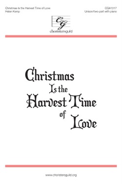 Christmas Is the Harvest Time of Love (Digital Download Accompaniment Track)