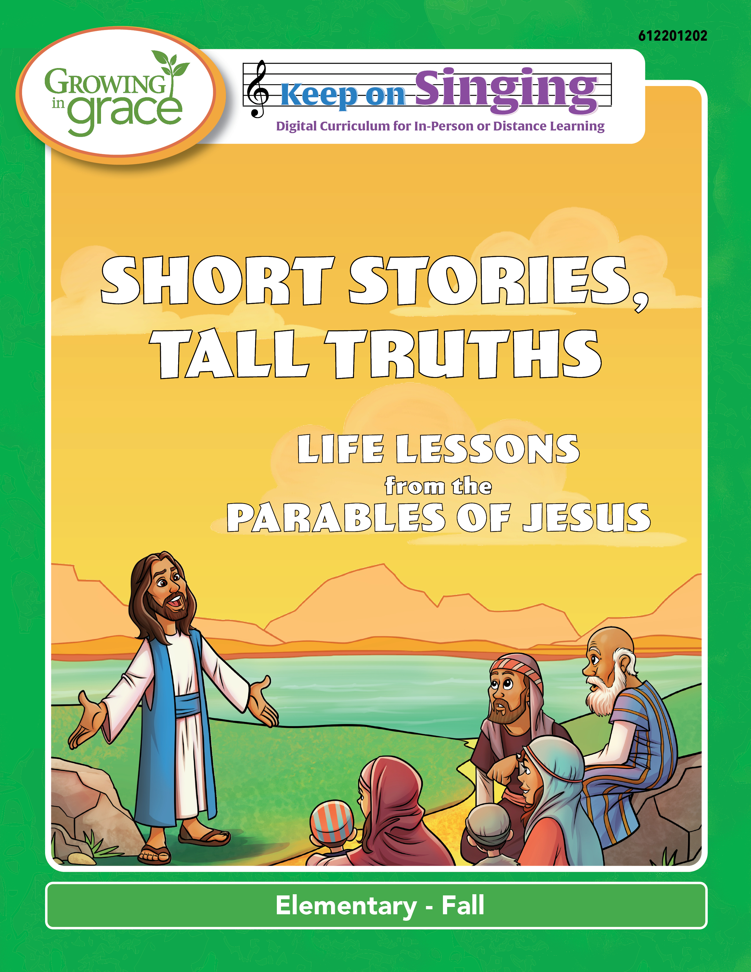 Keep on Singing: Short Stories, Tall Truths - Elementary (Fall) 