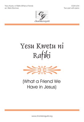 Yesu Kwetu ni Rafiki, What a Friend (Digital Download Accompaniment Track)