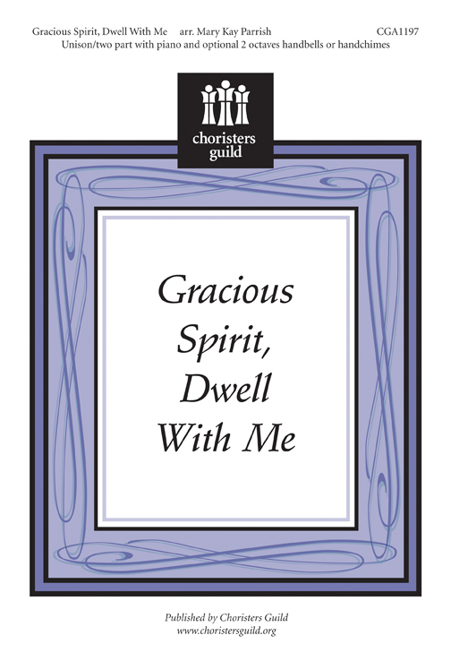 Gracious Spirit, Dwell With Me (Digital Download Accompaniment Track)