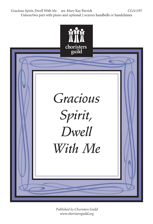 Gracious Spirit, Dwell With Me (Digital Download Accompaniment Track)