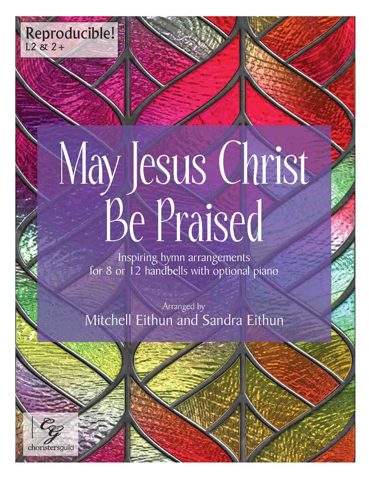 May Jesus Christ Be Praised (Digital Download)