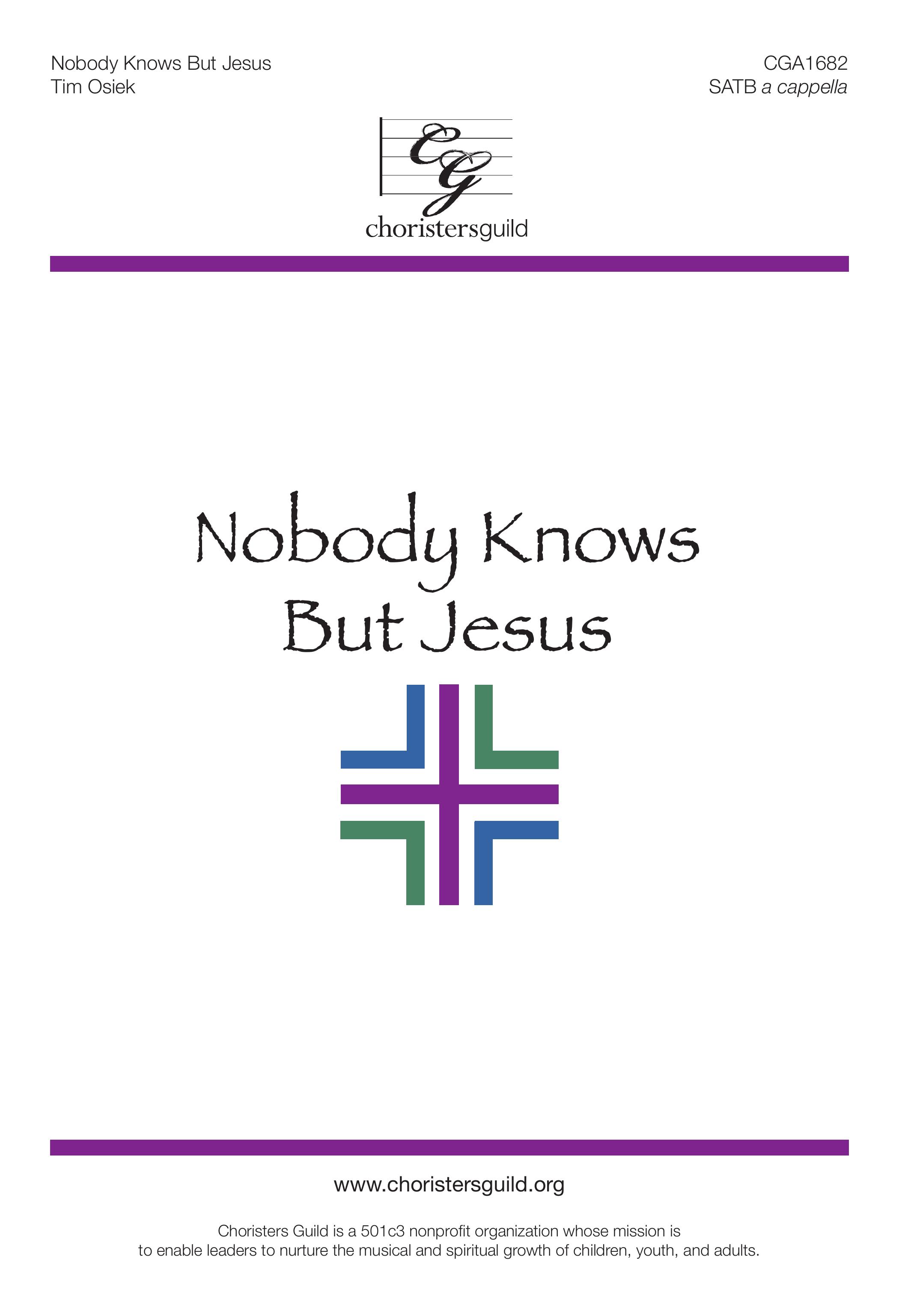 Nobody Knows But Jesus - SATB