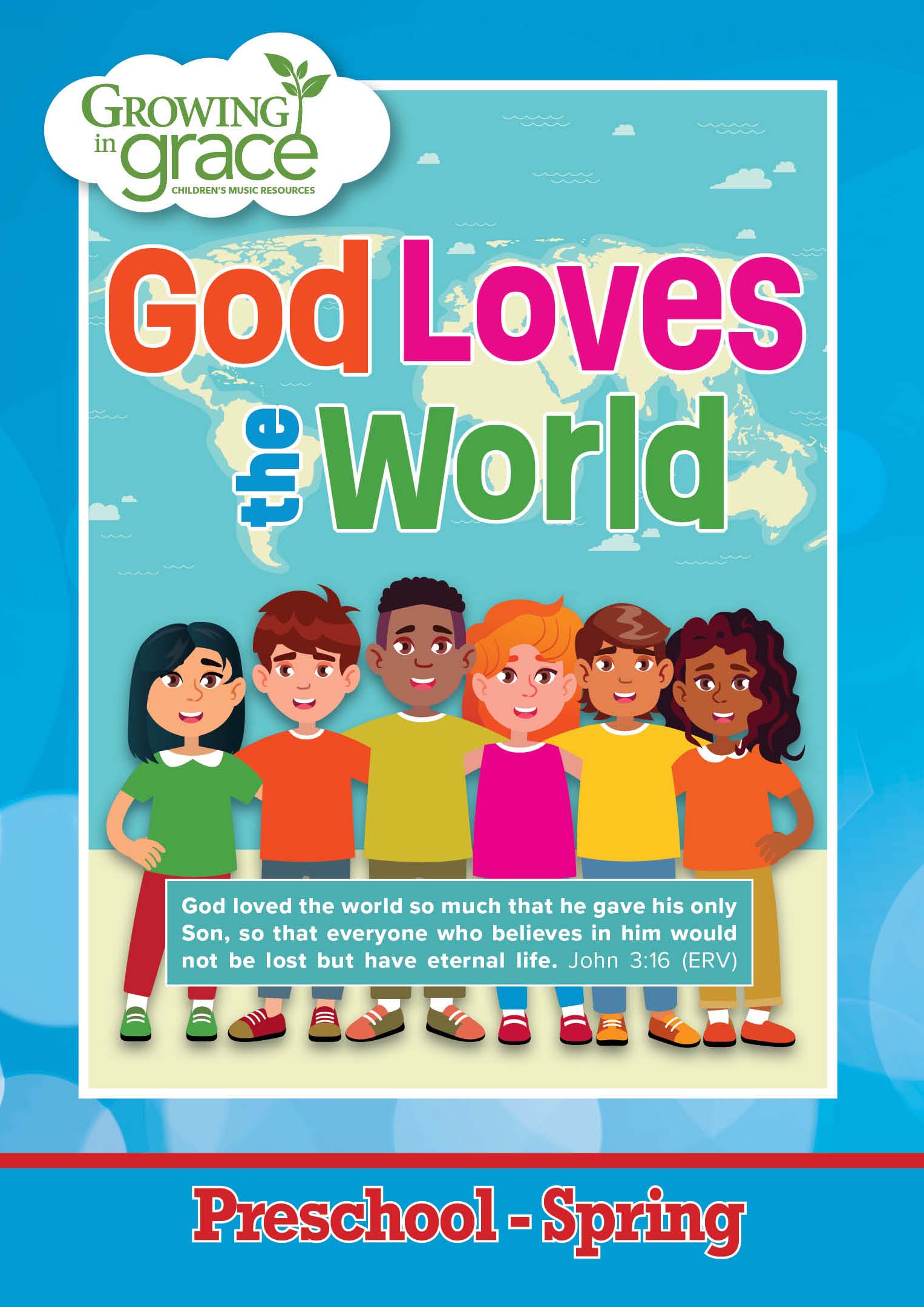 Growing in Grace God Loves the World (Spring) Preschool Download Curriculum