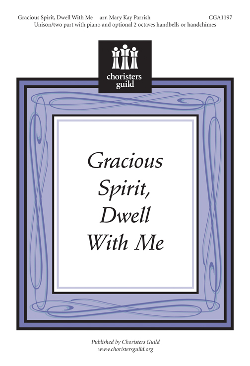 Gracious Spirit, Dwell With Me (Accompaniment Track)