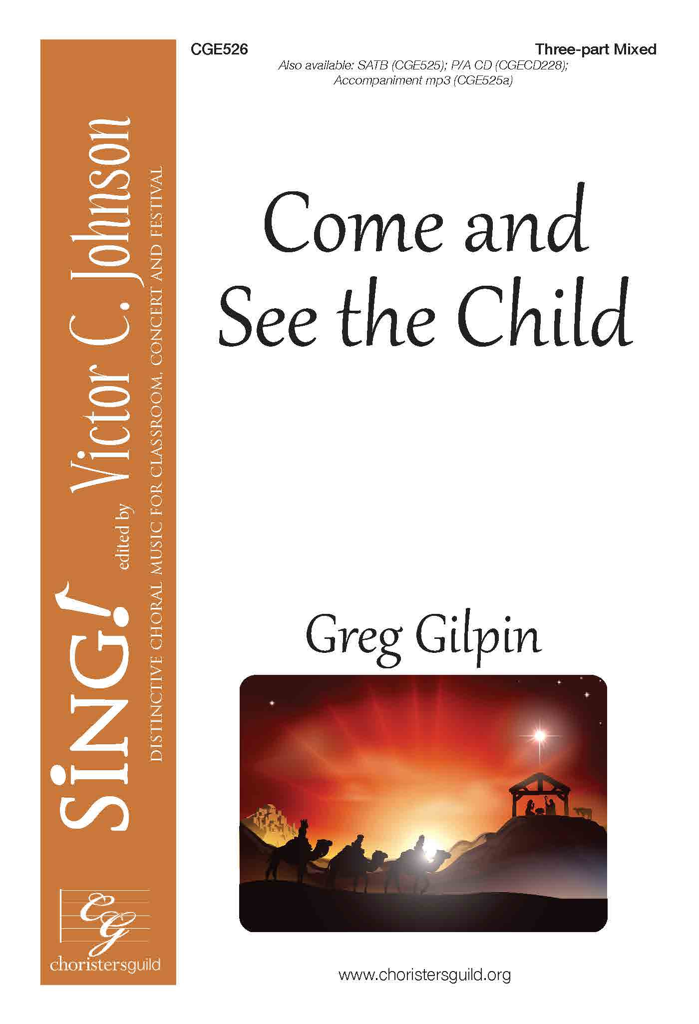 Come and See the Child- Three-part Mixed Come and See the Child - Three