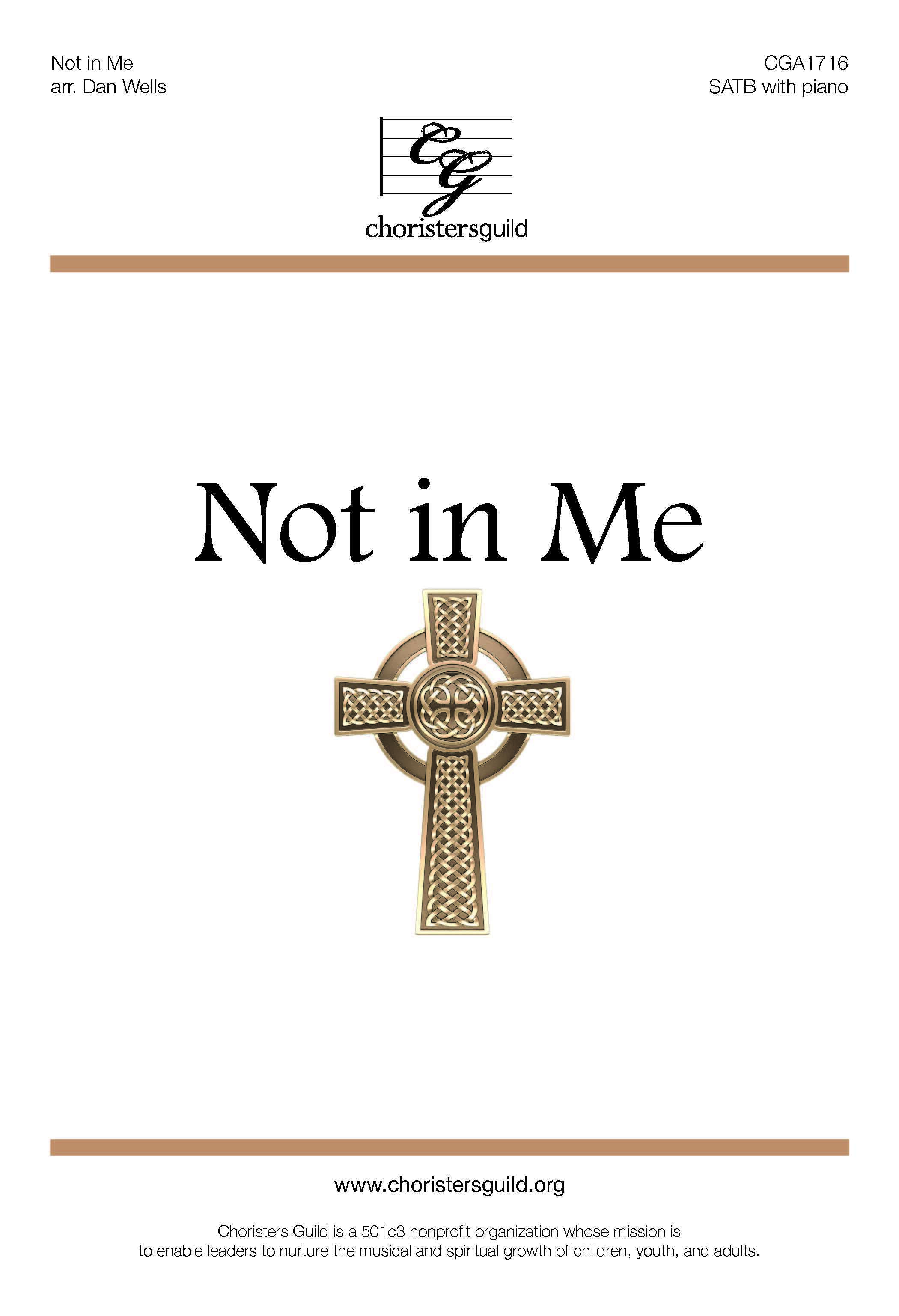 Not in Me - SATB