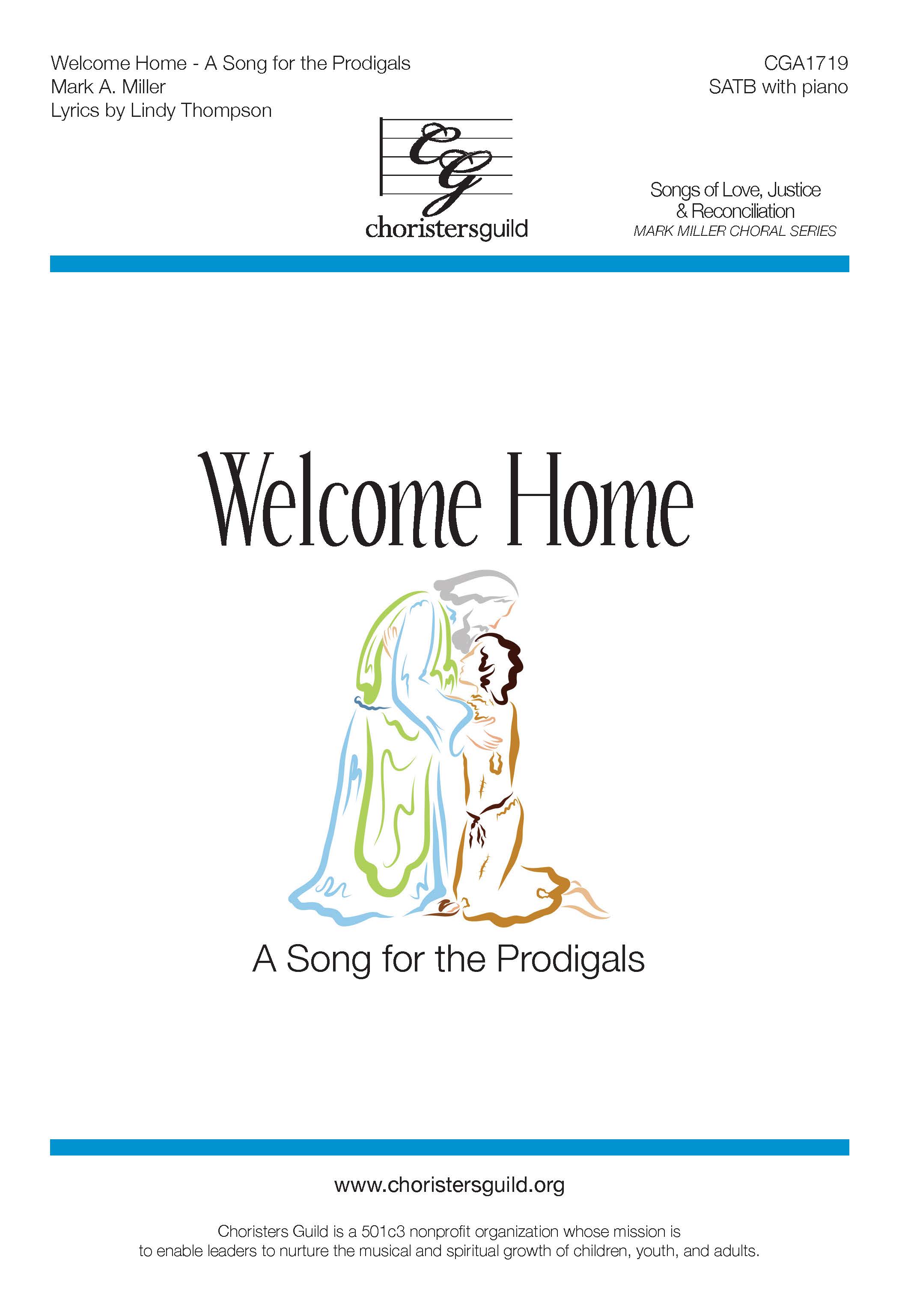 Welcome Home (Song for Prodigals) - SATB