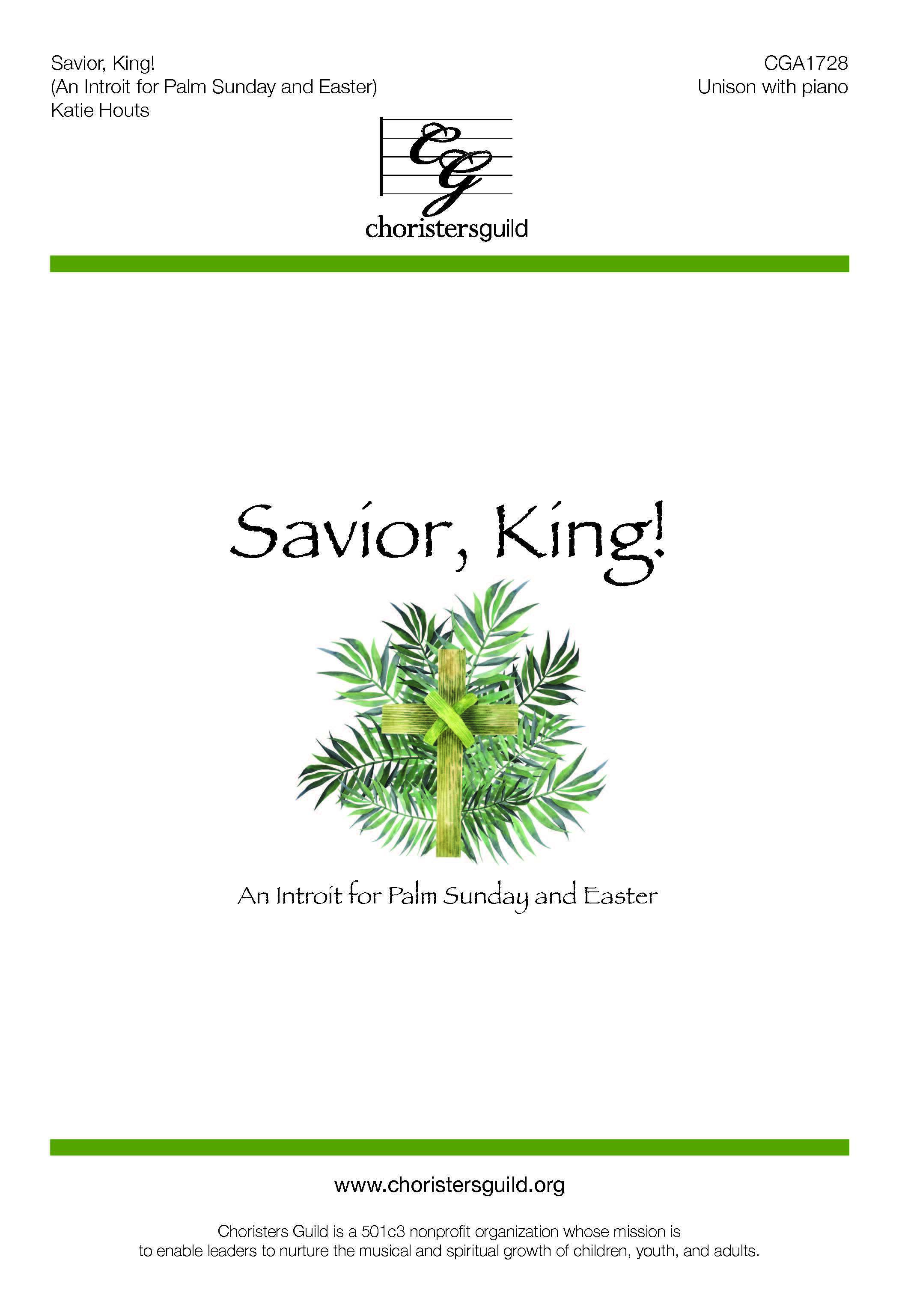 Savior, King! (An Introit for Palm Sunday and Easter) - Unison