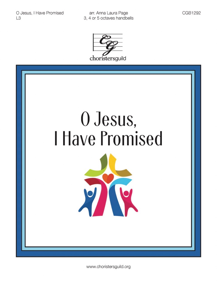O Jesus, I Have Promised (3-5 Octaves)