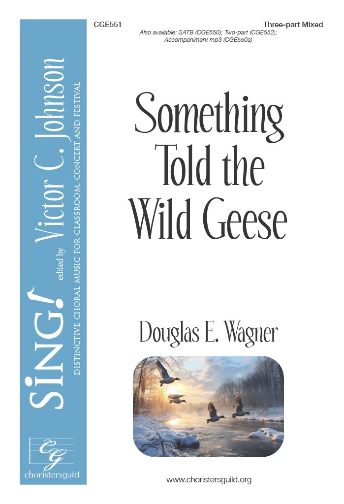 Something Told the Wild Geese - Three-part Mixed