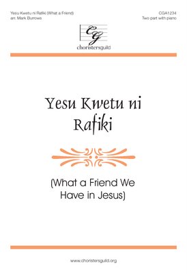 Yesu Kwetu ni Rafiki, What a Friend (Accompaniment Track)