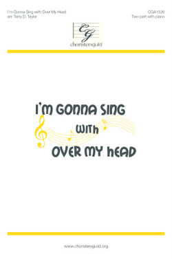 I'm Gonna Sing with Over My Head (Accompaniment Track)