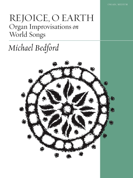 Rejoice, O Earth: Organ Improvisations on World Songs