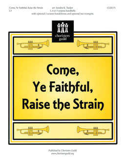 Come, Ye Faithful, Raise the Strain