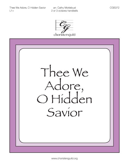 Thee We Adore, O Hidden Savior (2 or 3 octaves)