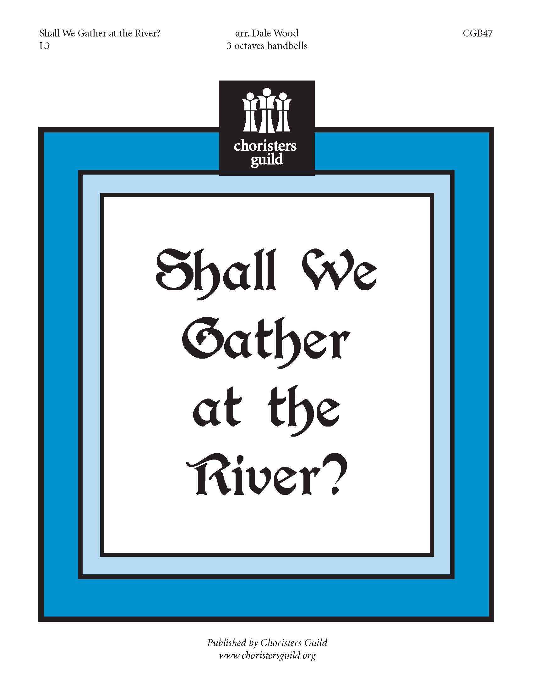 Shall We Gather at the River?