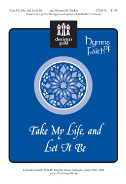 Take My Life, and Let It Be